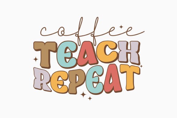 Coffee Teach Repeat Teacher Retro Svg Review