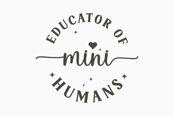 Educator of Mini Humans Teacher Svg Review