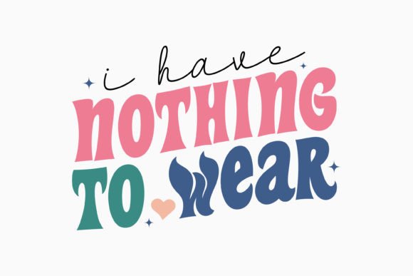I Have Nothing to Wear Retro Sarcastic Review
