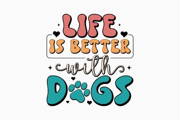 Life is Better with Dogs Retro Dog Svg Review