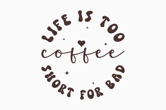 Life is Too Short for Bad Coffee Retro Review